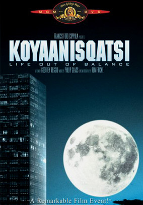 Koyaanisqatsi: Life Out of Balance