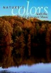 Nature's Colors with the World's Greatest Music (2006) DVD cover